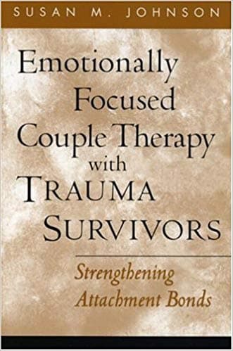 Emotionally Focused Couple Therapy with Trauma Survivors Book cover of "Emotionally Focused Couple Therapy with Trauma Survivors"
