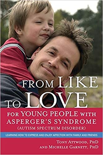 From Like to Love for Young People With Asperger’s Syndrome Book cover of "From Like to Love for Young People With Asperger’s Syndrome"