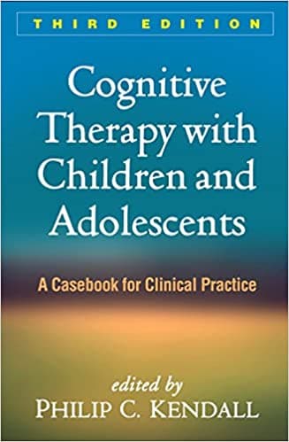 Cognitive Therapy with Children and Adolescents: A Casebook for Clinical Practice Book cover of "Cognitive Therapy with Children and Adolescents: A Casebook for Clinical Practice"