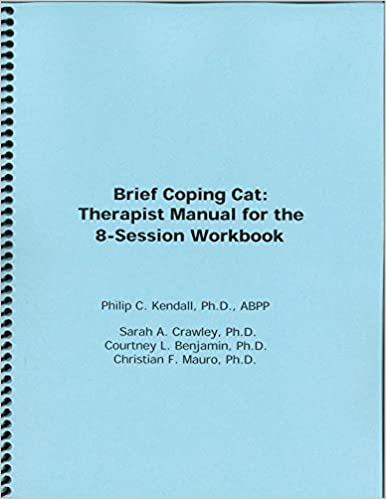 Brief Coping Cat: Therapist Manual for the 8-Session Workbook Book cover of "Brief Coping Cat: Therapist Manual for the 8-Session Workbook"