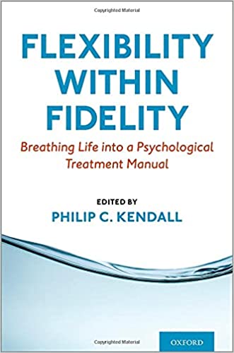 Flexibility within Fidelity: Breathing Life into a Psychological Treatment Manual Book cover of "Flexibility within Fidelity: Breathing Life into a Psychological Treatment Manual"