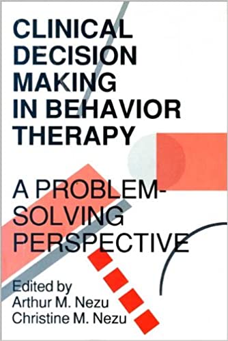 Clinical Decision Making in Behavior Therapy: A Problem Solving Perspective Book cover of "Clinical Decision Making in Behavior Therapy: A Problem Solving Perspective"