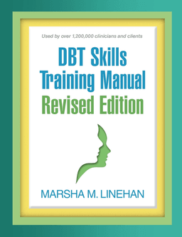 DBT Skills Training Manual, Revised Edition